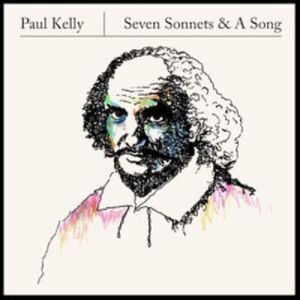 Paul Kelly - Seven Sonnets And A Song  CD